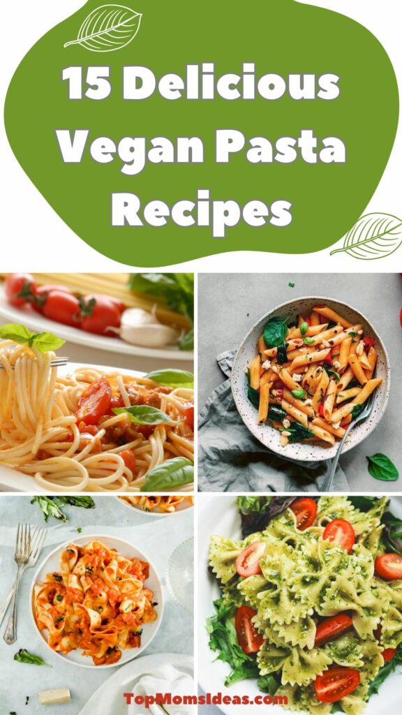 15 Delicious Vegan Pasta Recipes