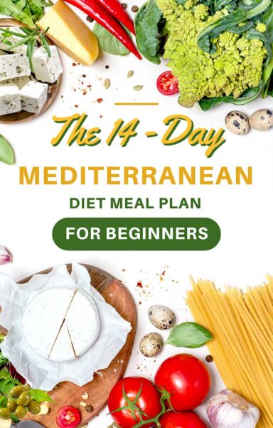 14-Day Mediterranean Meal Plan - Top Moms Ideas