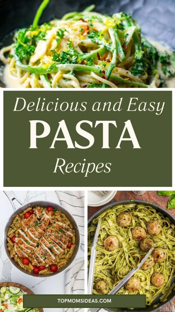 10 Delicious and Easy Pasta Recipes