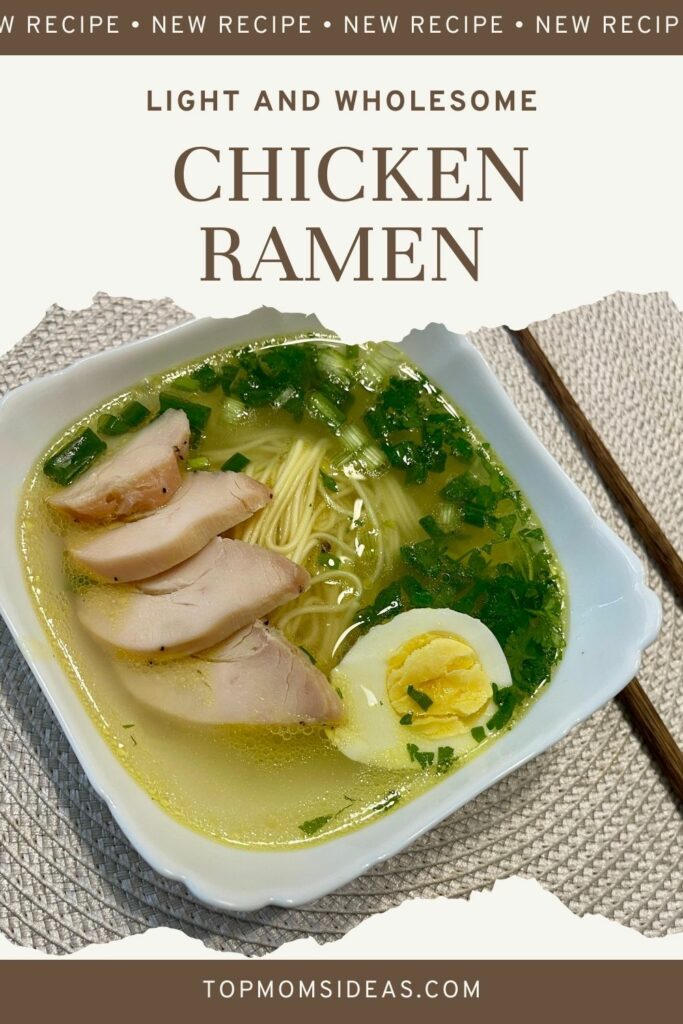 Light and Wholesome Chicken Ramen - Soup for Children and Adults