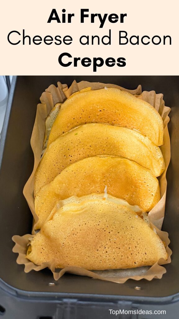 Air Fryer Cheese and Bacon Crepes