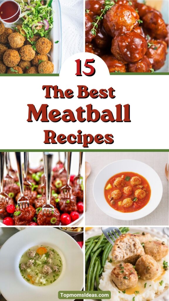 15 The Best Meatball Recipes