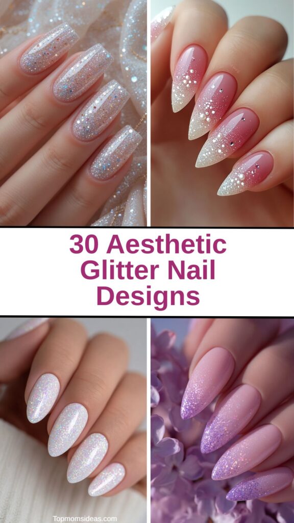 30 Aesthetic Glitter Nail Designs