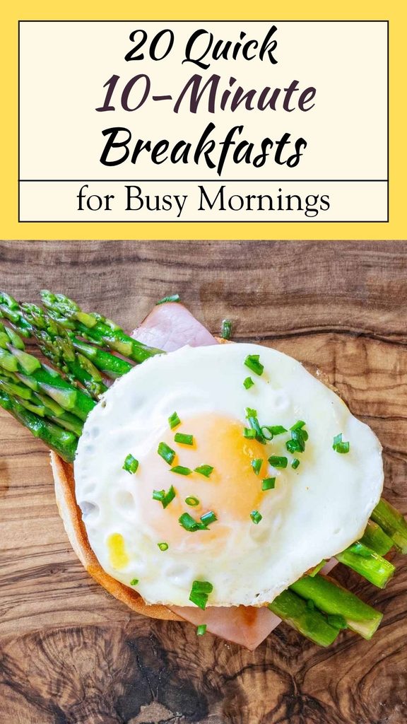 20 Quick 10-Minute Breakfasts for Busy Mornings
